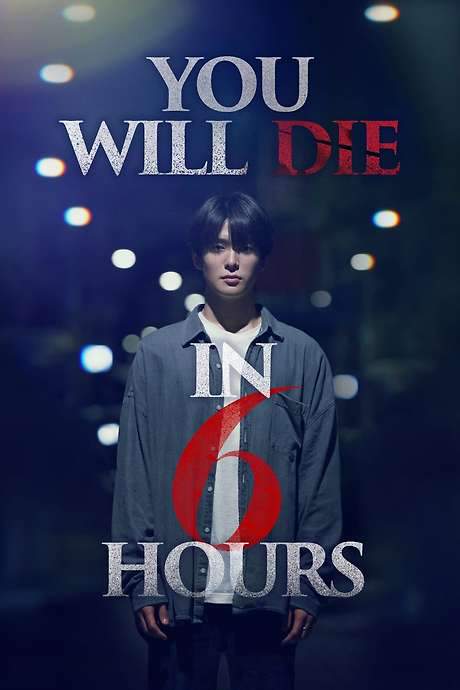 You Will Die in 6 Hours